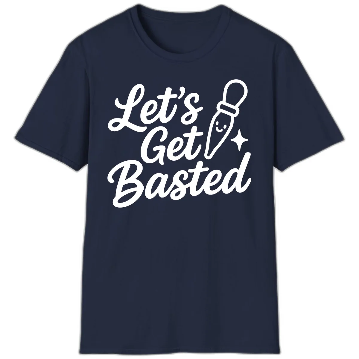 Let's Get Basted Funny Turkey Baster Design T-Shirt in Navy