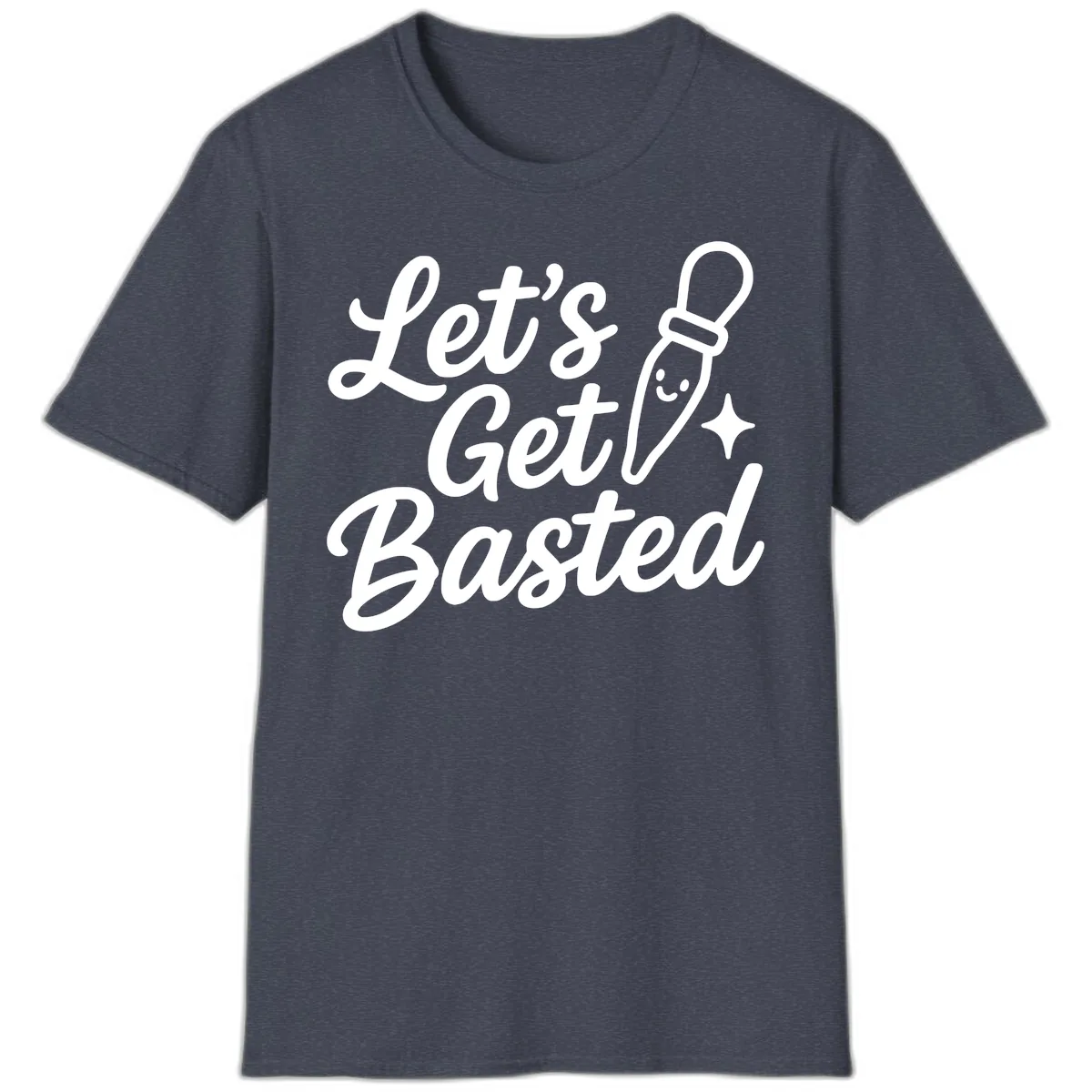 Let's Get Basted Funny Turkey Baster Design T-Shirt in Heather Navy