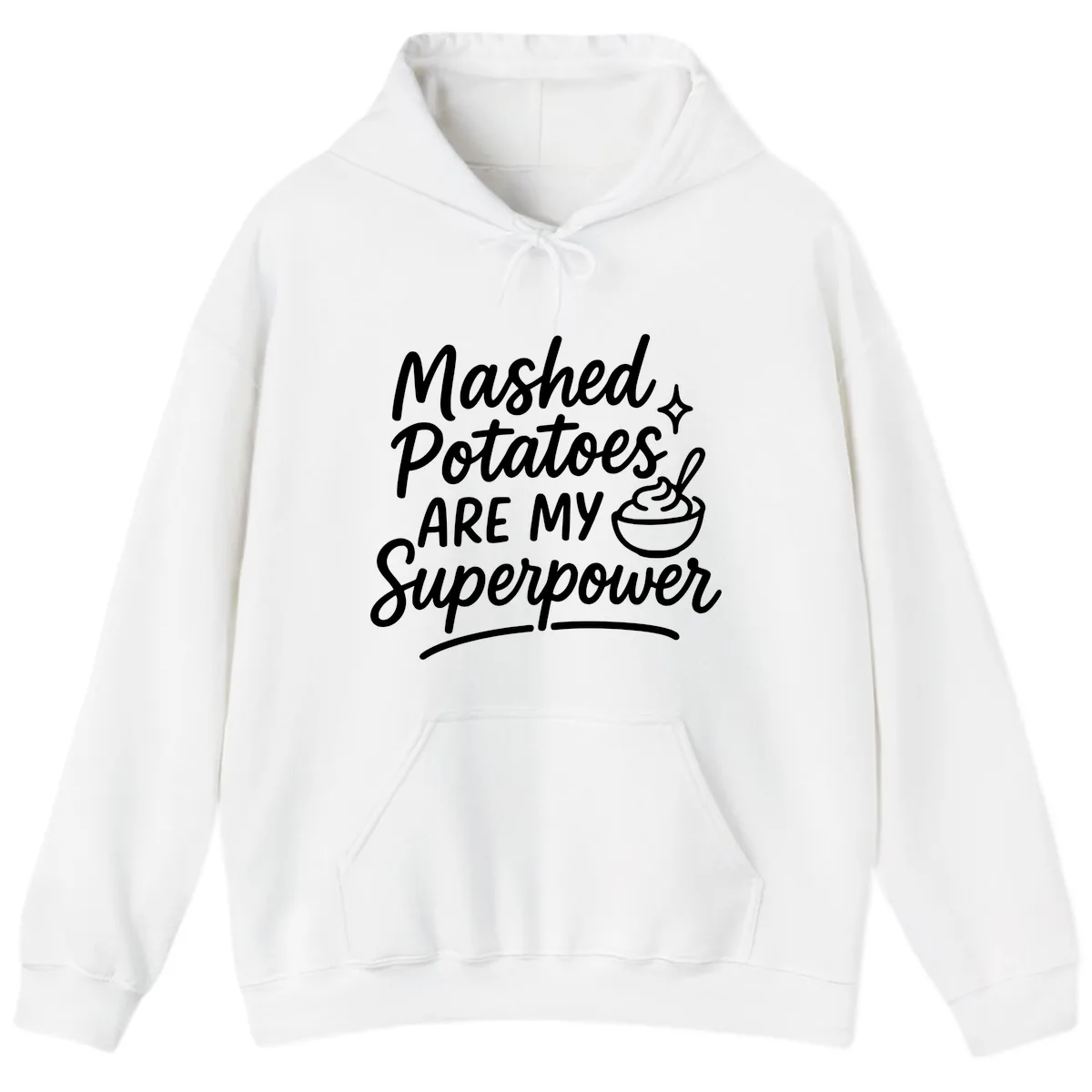 Mashed Potatoes Are My Superpower Hoodie in White