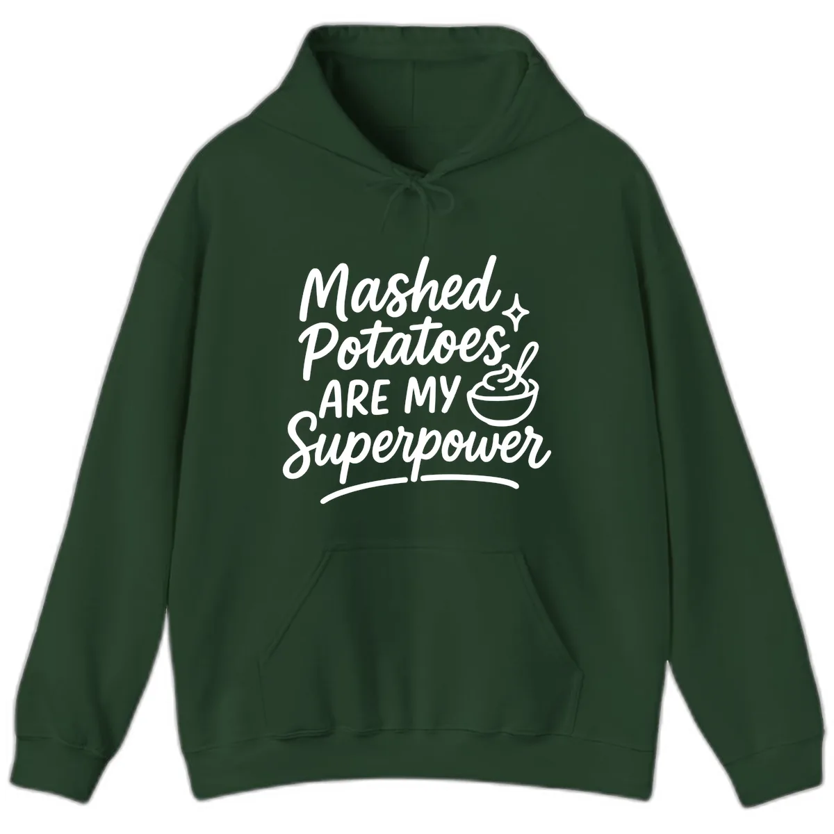 Mashed Potatoes Are My Superpower Hoodie in Forest Green