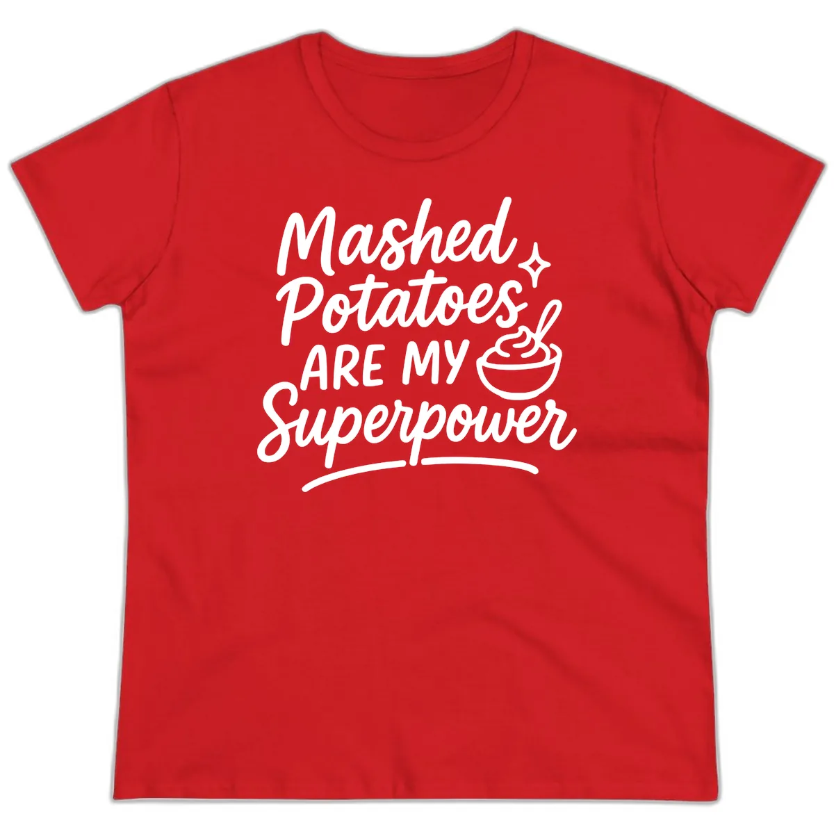 Mashed Potatoes Are My Superpower Ladies Tee in Red