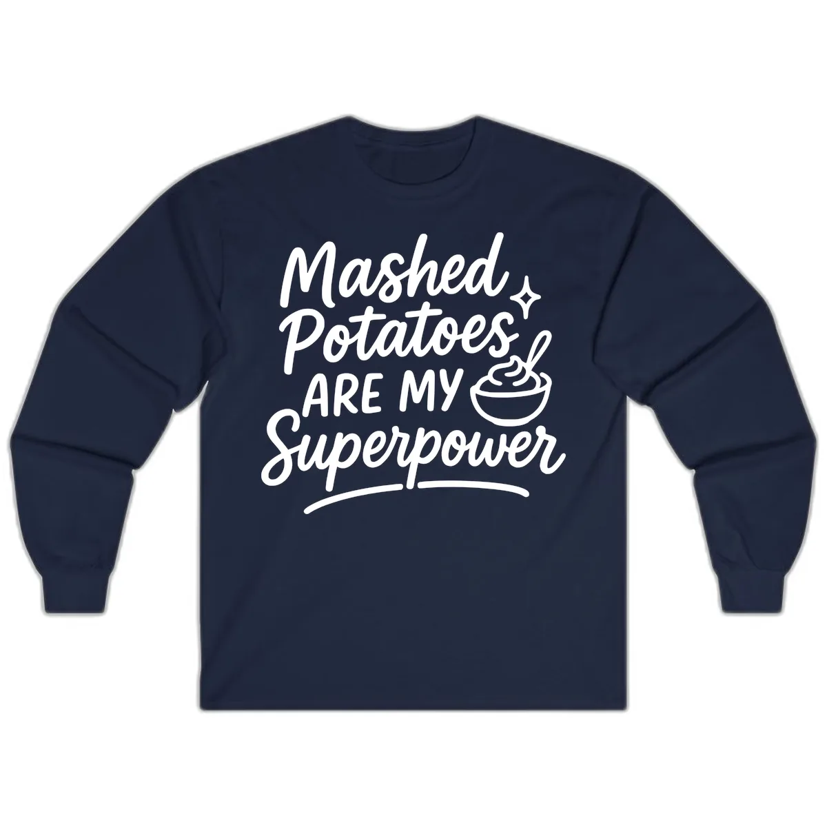 Mashed Potatoes Are My Superpower Long Sleeve in Navy