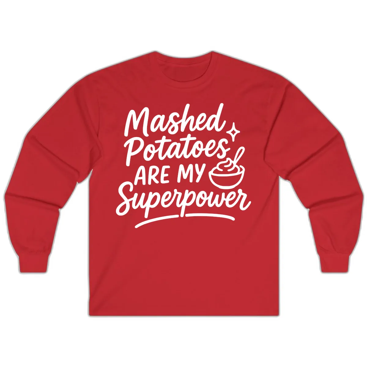 Mashed Potatoes Are My Superpower Long Sleeve in Red