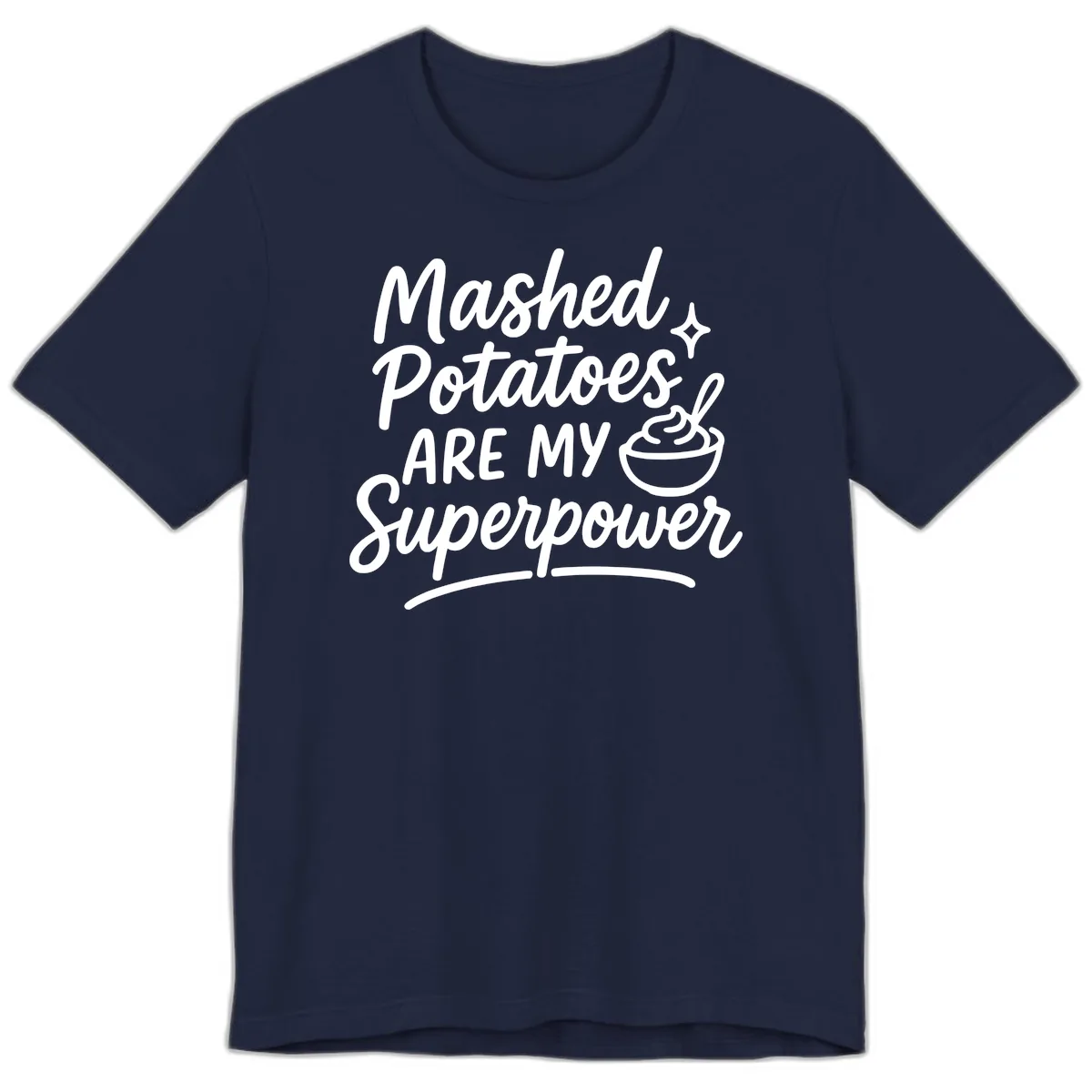 Mashed Potatoes Are My Superpower Premium T-Shirt in Navy