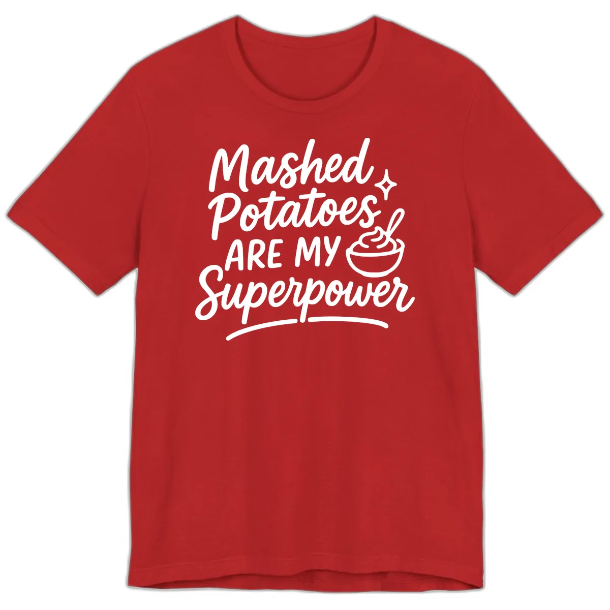 Mashed Potatoes Are My Superpower Premium T-Shirt in Red