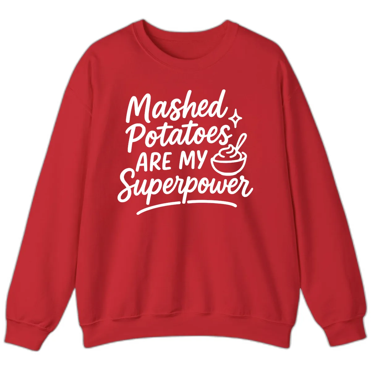 Mashed Potatoes Are My Superpower Sweatshirt in Red
