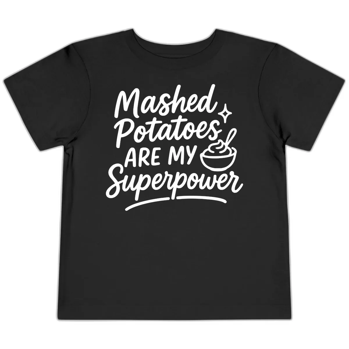 Mashed Potatoes Are My Superpower Toddler T-Shirt in Black
