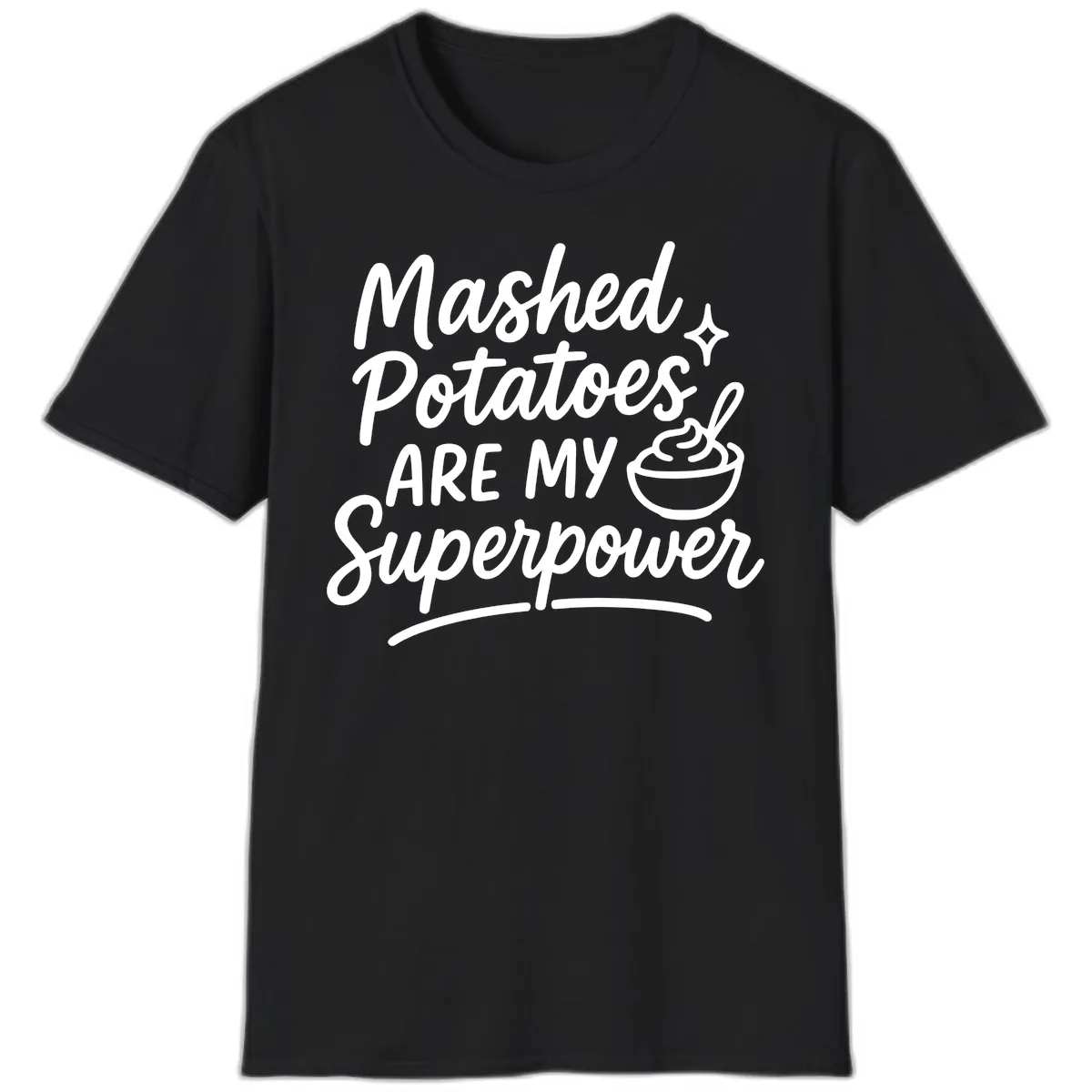 Mashed Potatoes Are My Superpower T-Shirt in Black