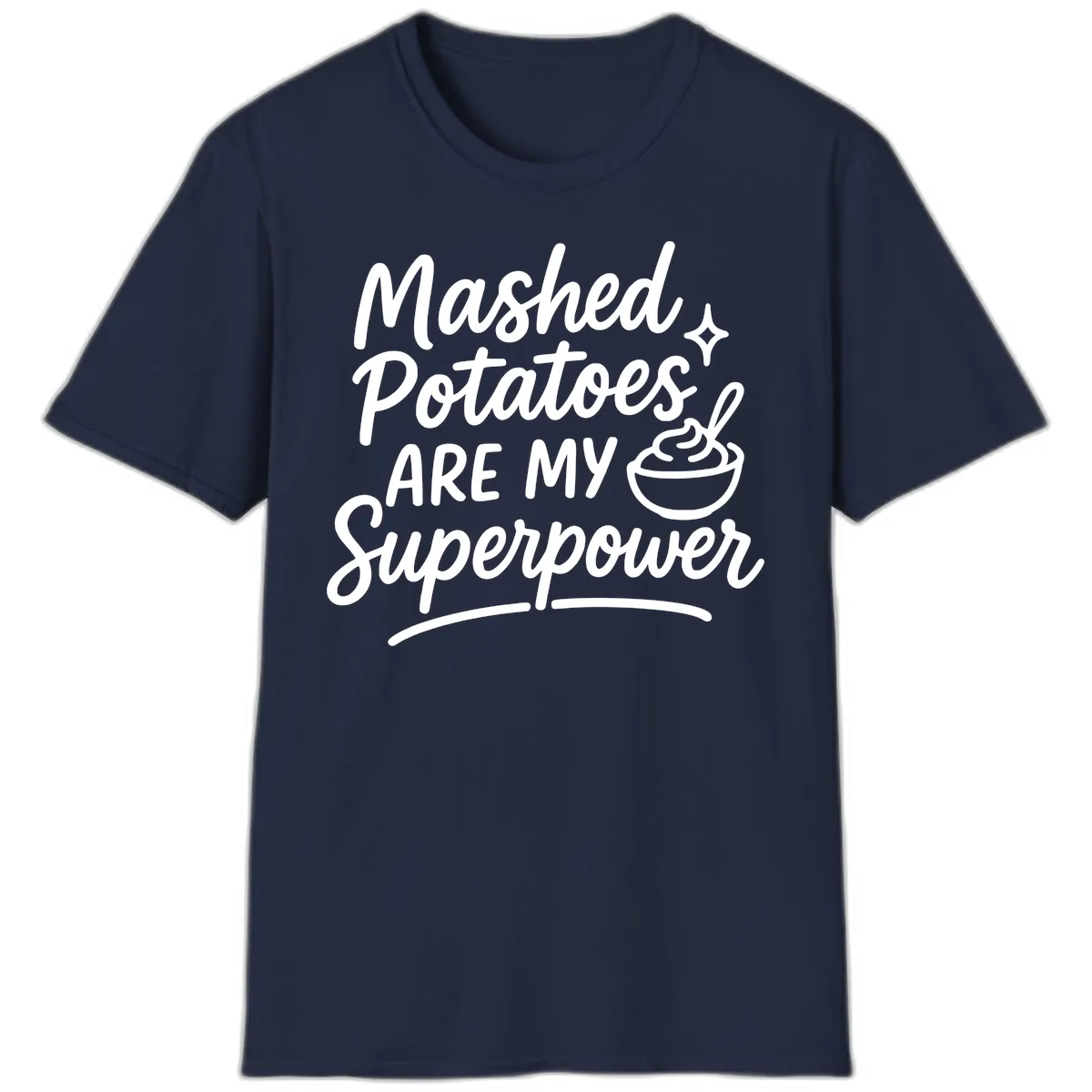 Mashed Potatoes Are My Superpower T-Shirt in Navy