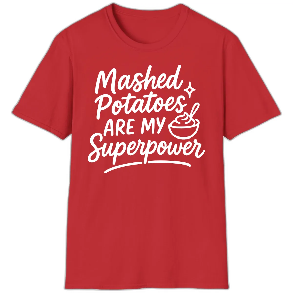 Mashed Potatoes Are My Superpower T-Shirt in Red