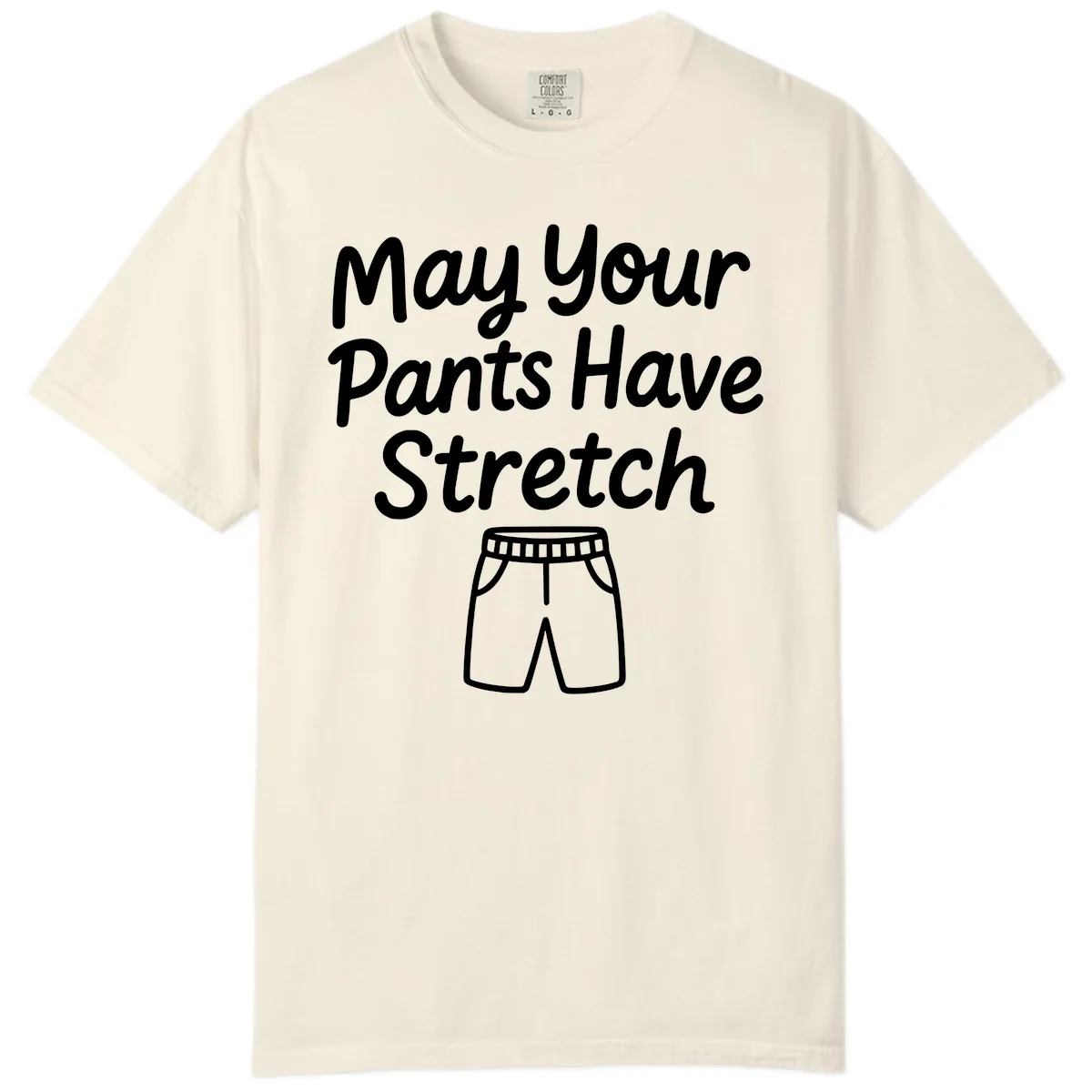 May Your Pants Have Stretch Comfort Color in Ivory