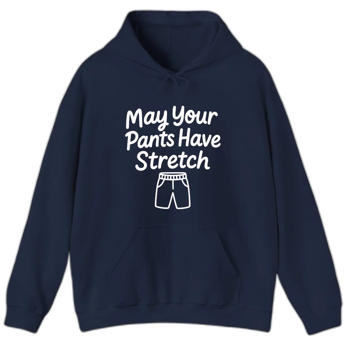 May Your Pants Have Stretch Hoodie in Navy