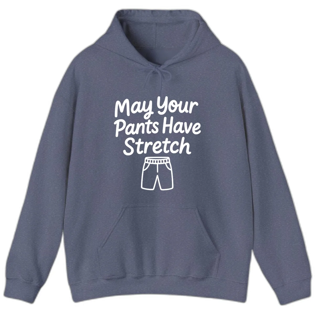 May Your Pants Have Stretch Hoodie in Heather Navy