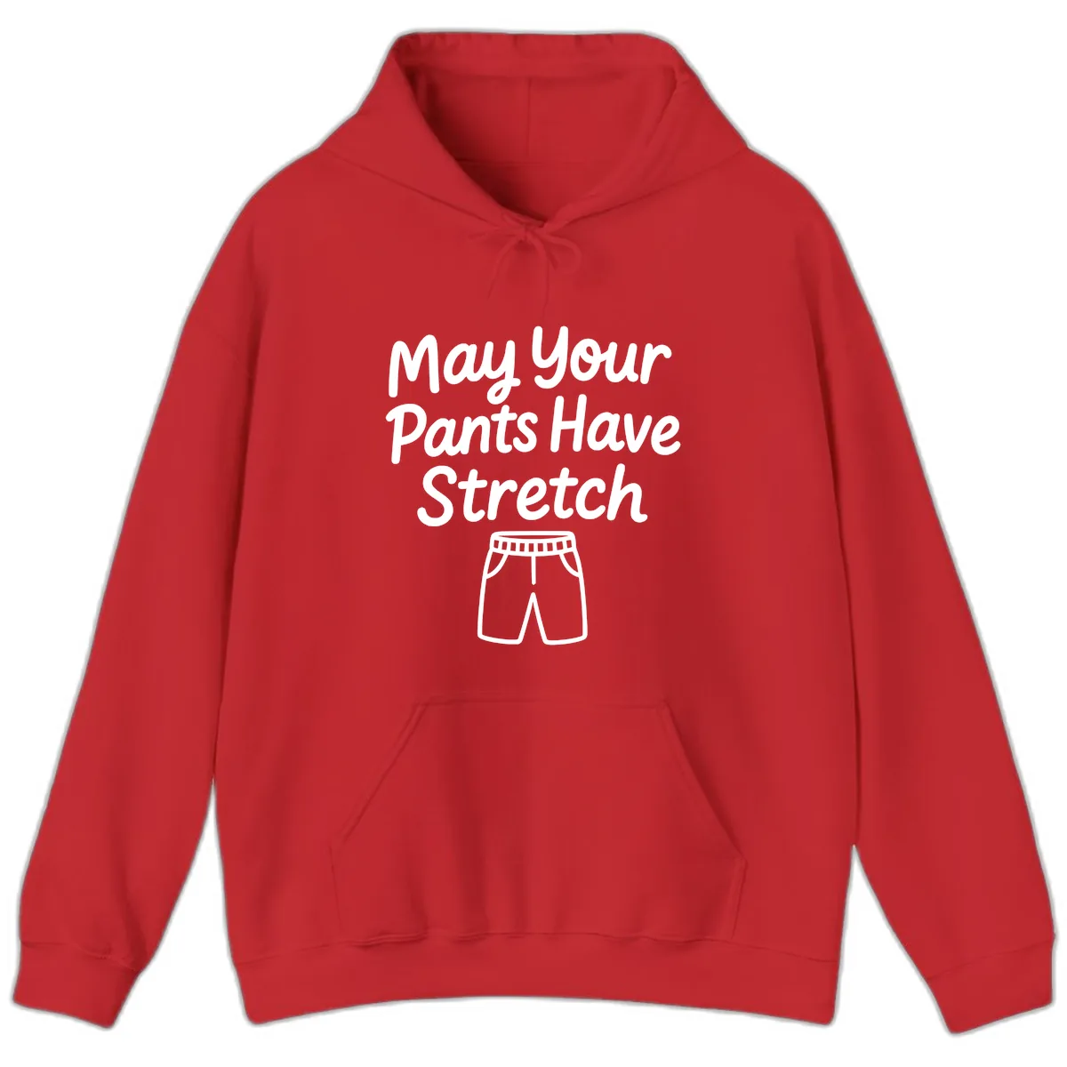 May Your Pants Have Stretch Hoodie in Red