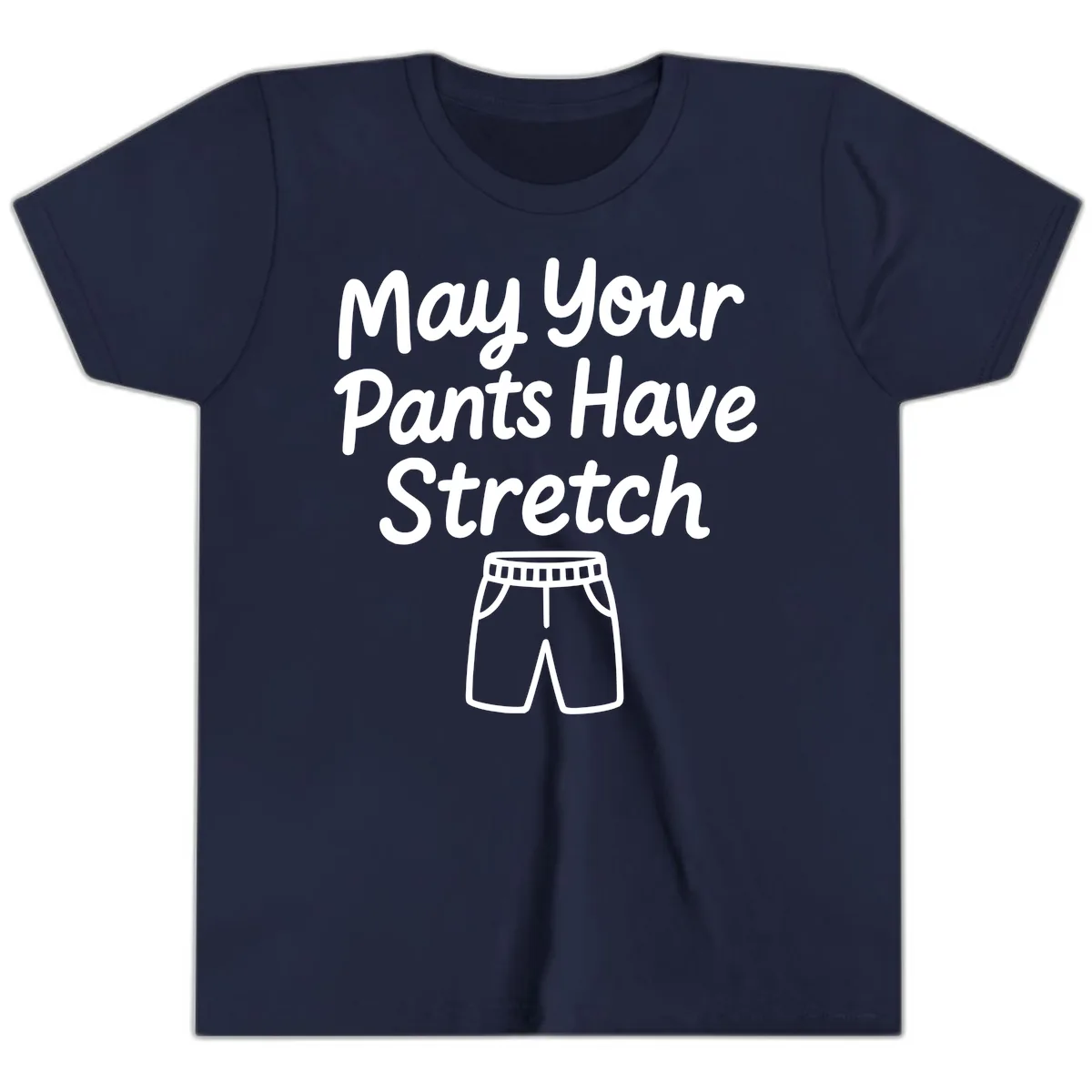 May Your Pants Have Stretch Youth T-Shirt in Navy