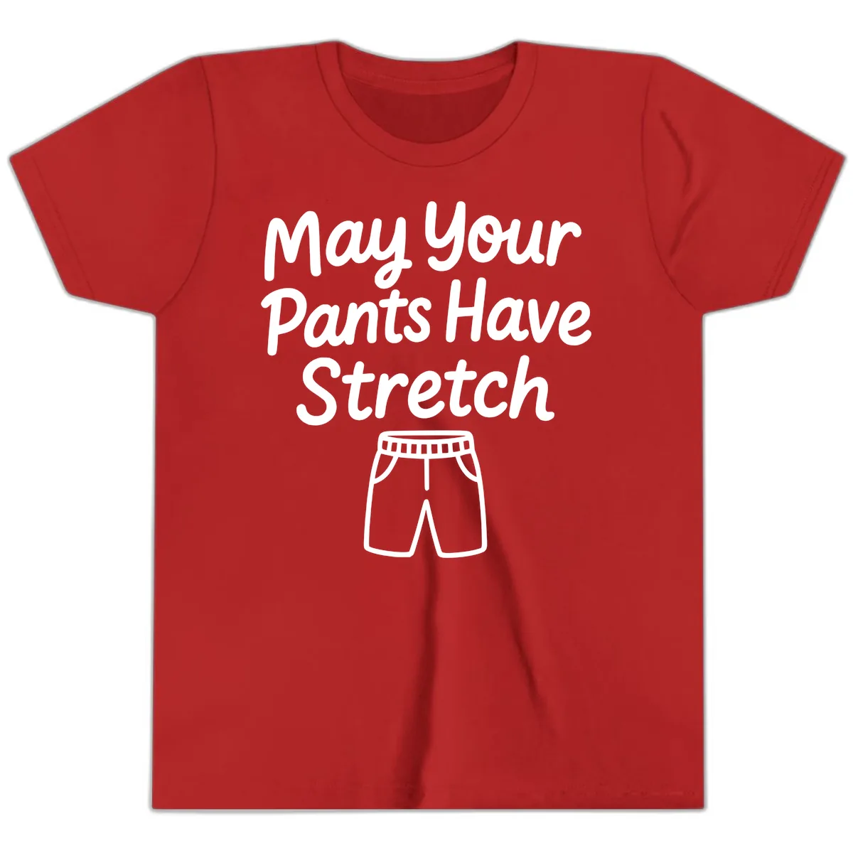 May Your Pants Have Stretch Youth T-Shirt in Red