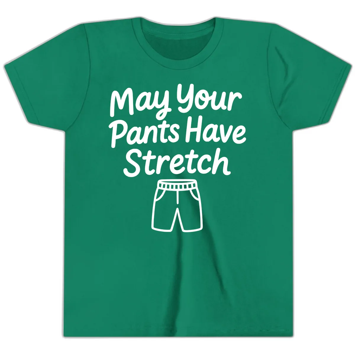 May Your Pants Have Stretch Youth T-Shirt in Kelly