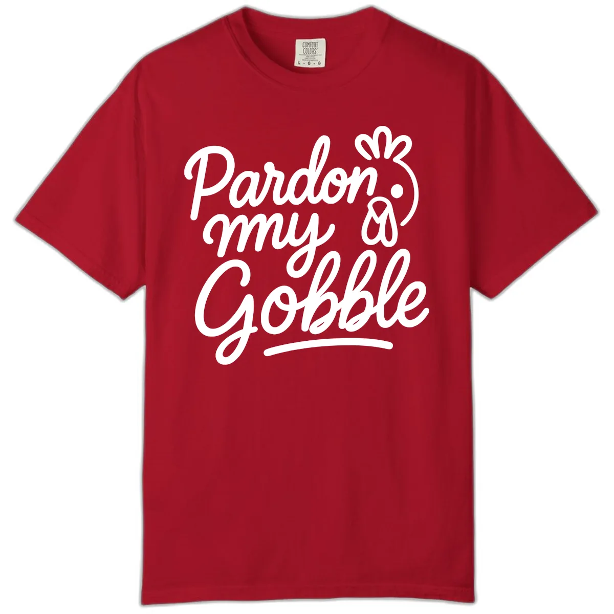 Pardon My Gobble Thanksgiving Turkey Comfort Color in Red