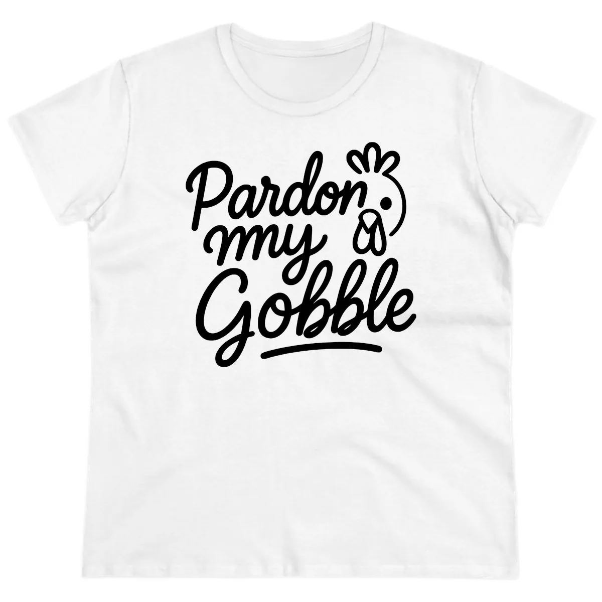 Pardon My Gobble Thanksgiving Turkey Ladies Tee in White