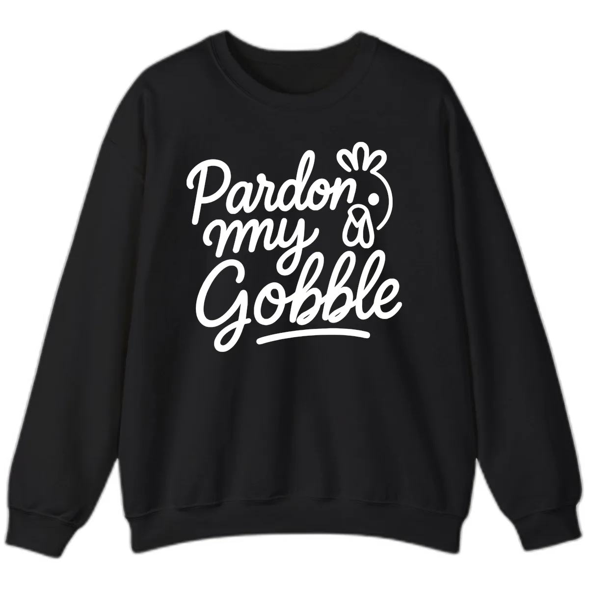 Pardon My Gobble Thanksgiving Turkey Sweatshirt in Black