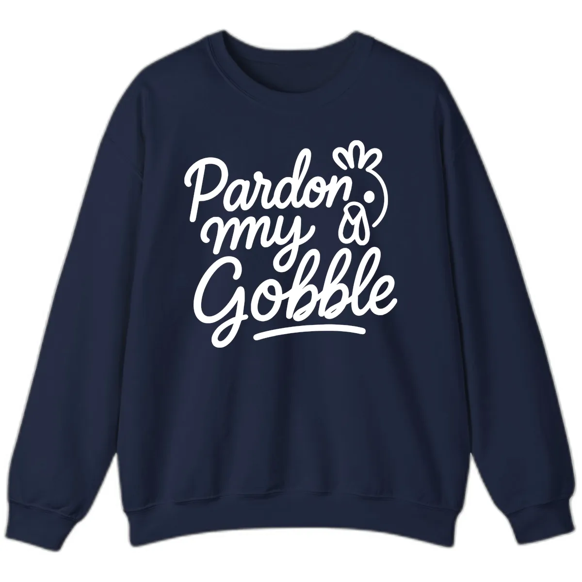 Pardon My Gobble Thanksgiving Turkey Sweatshirt in Navy