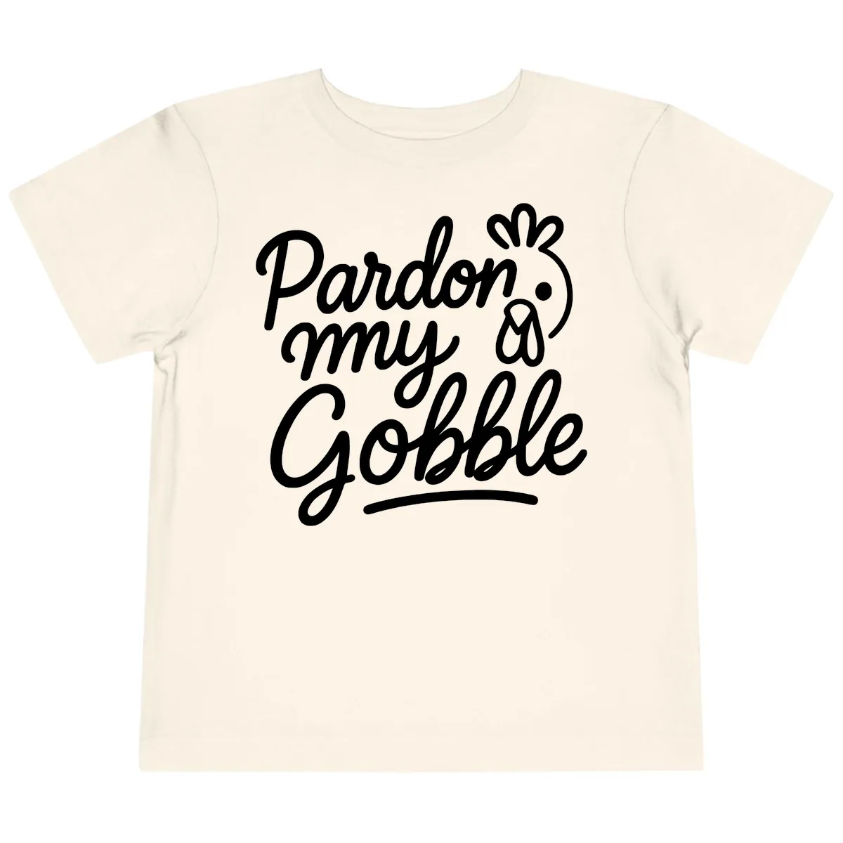 Pardon My Gobble Thanksgiving Turkey Toddler T-Shirt in Natural
