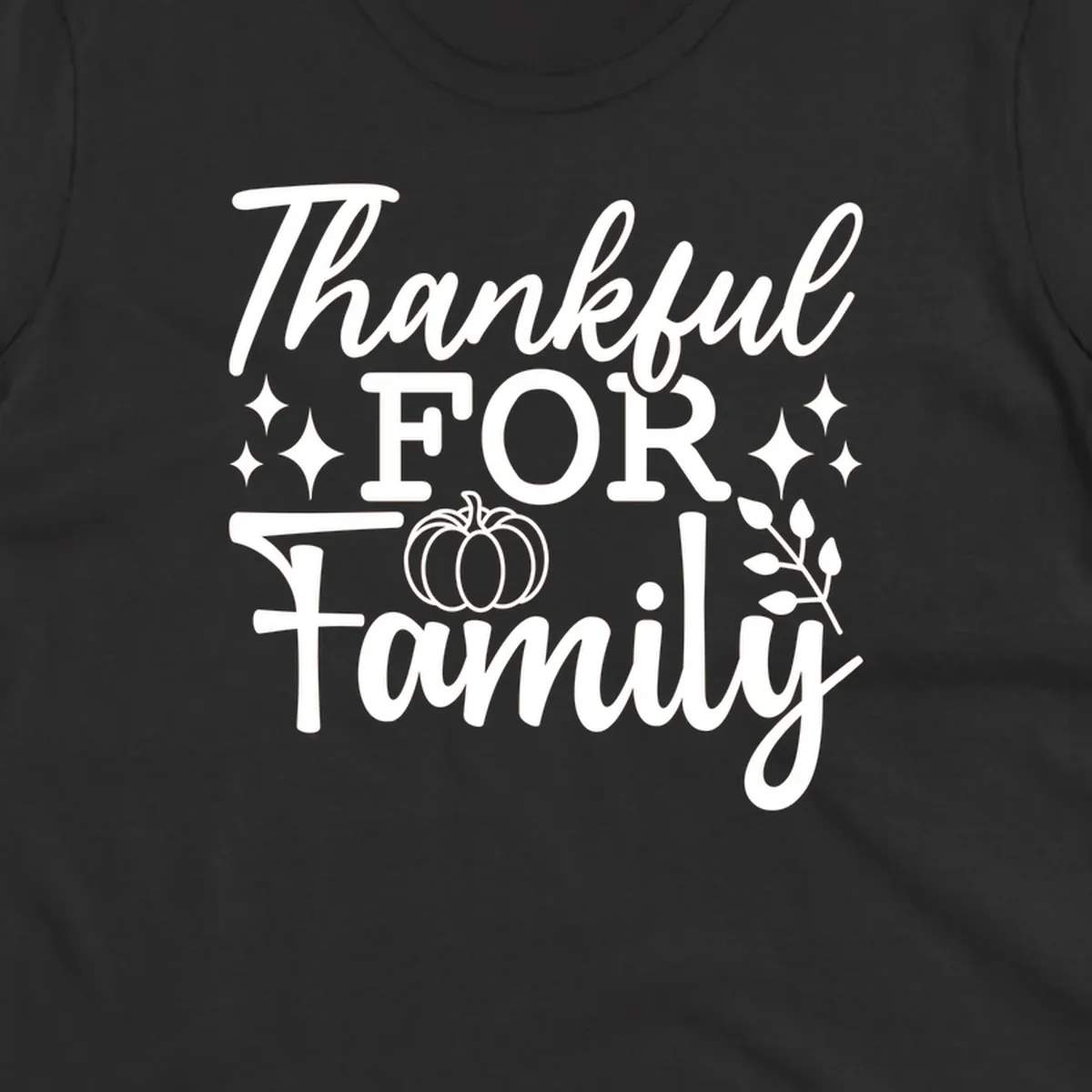 White text 'Thankful FOR Family' with pumpkin and festive accents. Thankful-family-pumpkin design.