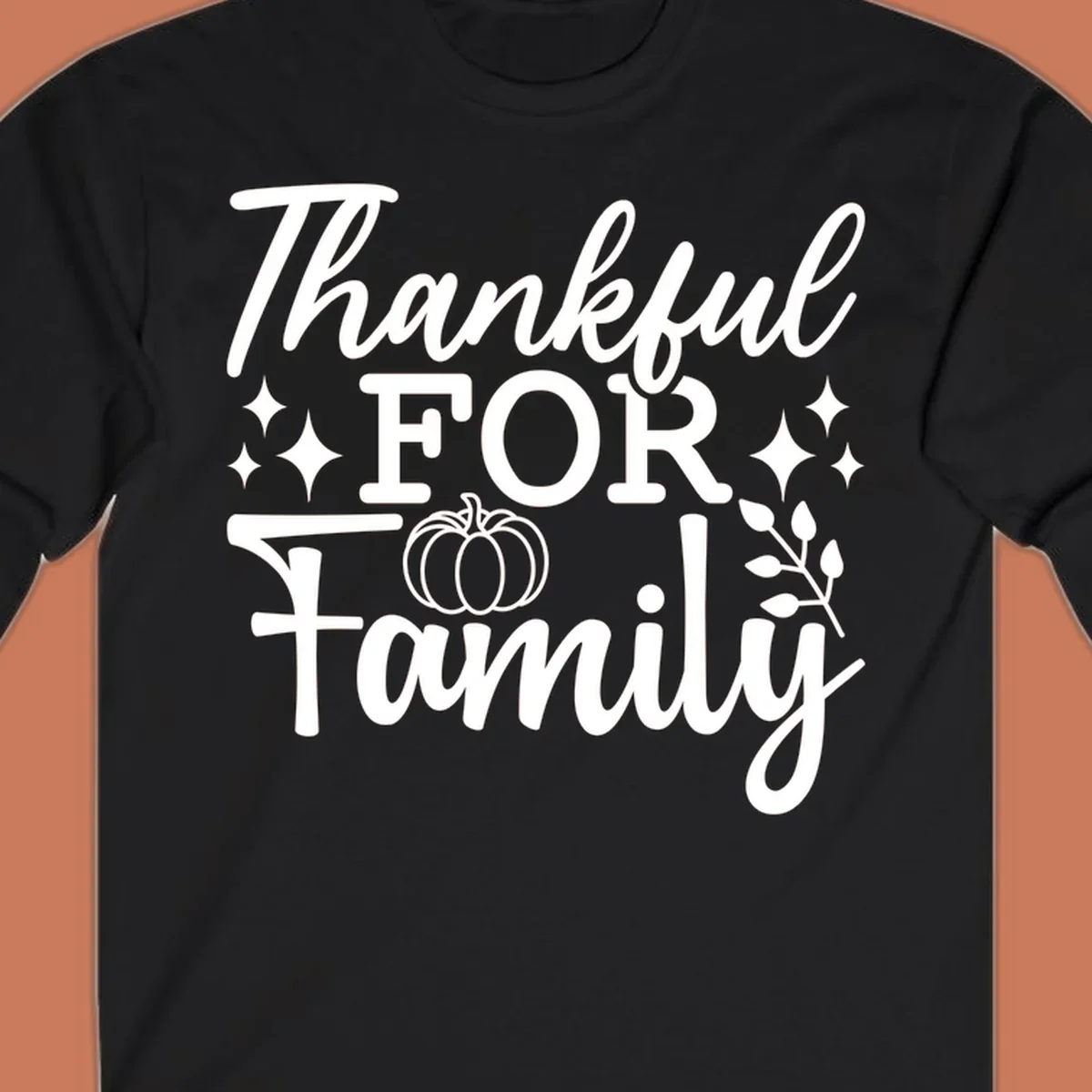 White text 'Thankful FOR Family' with pumpkin and festive accents. Thankful-family-pumpkin design.