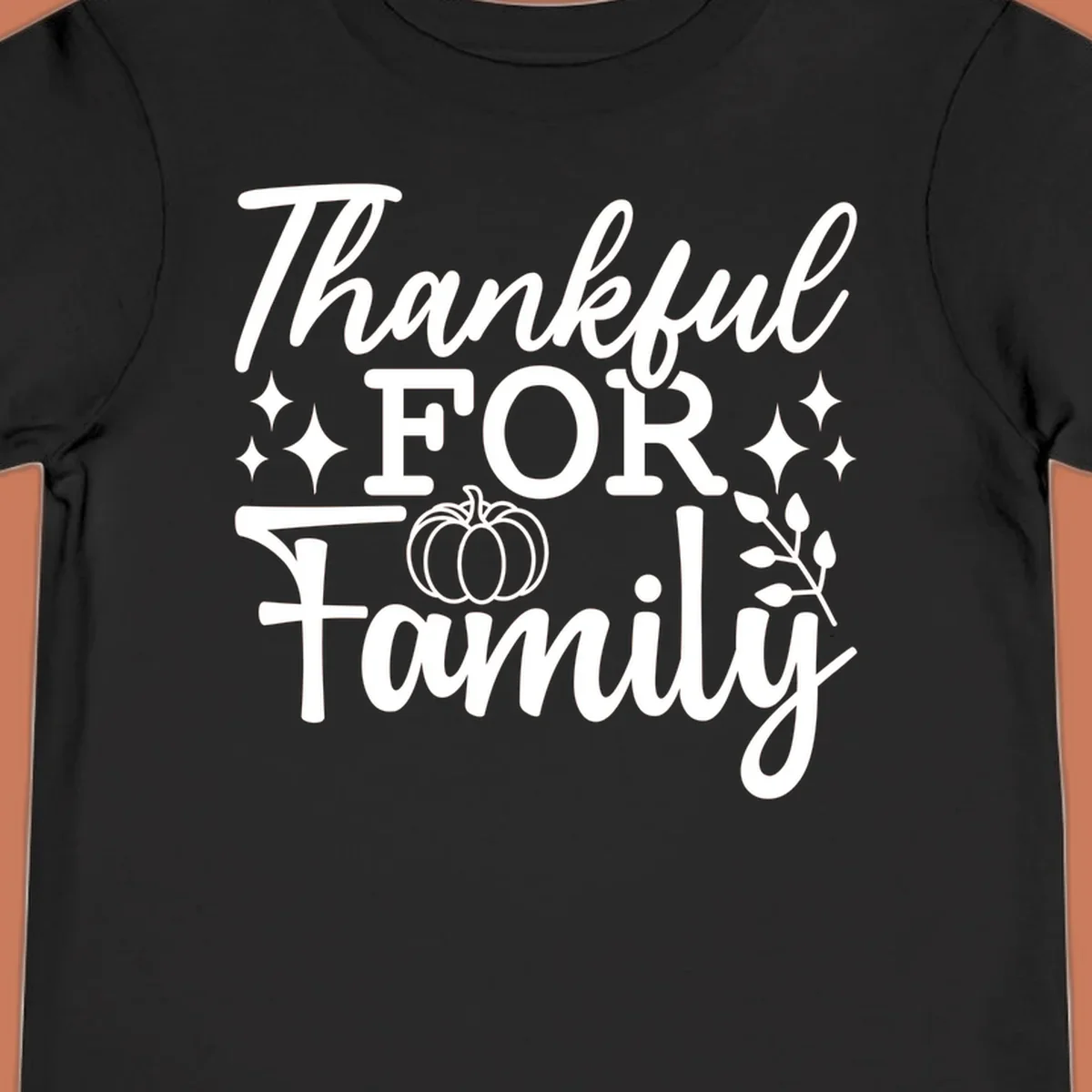 White text 'Thankful FOR Family' with pumpkin and festive accents. Thankful-family-pumpkin design.