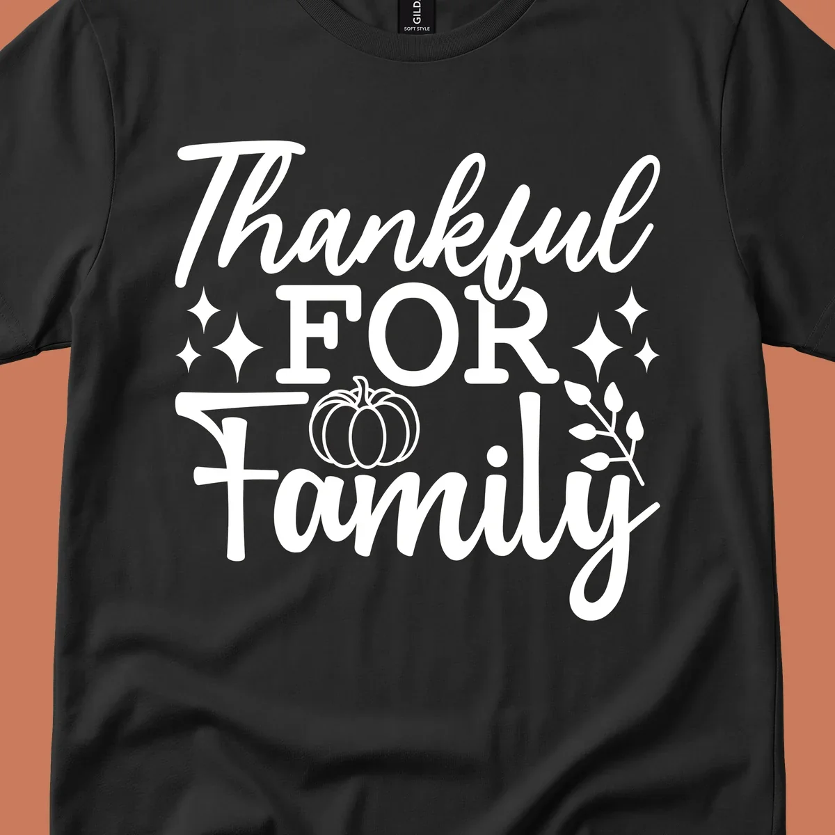 White text 'Thankful FOR Family' with pumpkin and festive accents. Thankful-family-pumpkin design.