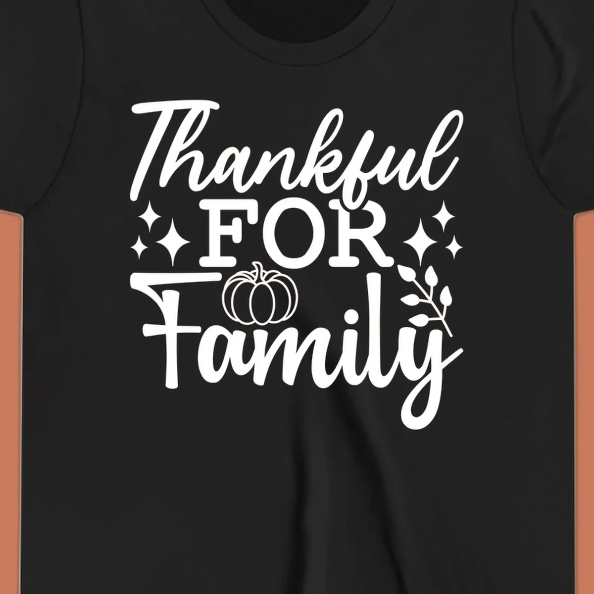 White text 'Thankful FOR Family' with pumpkin and festive accents. Thankful-family-pumpkin design.