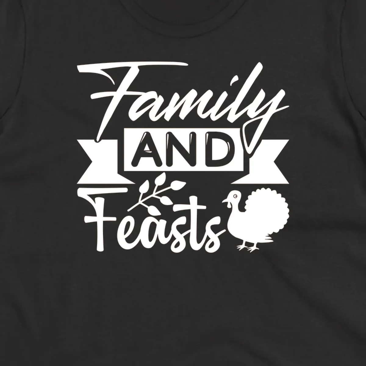 Family and Feasts design with typography, turkey, and leafy branch.