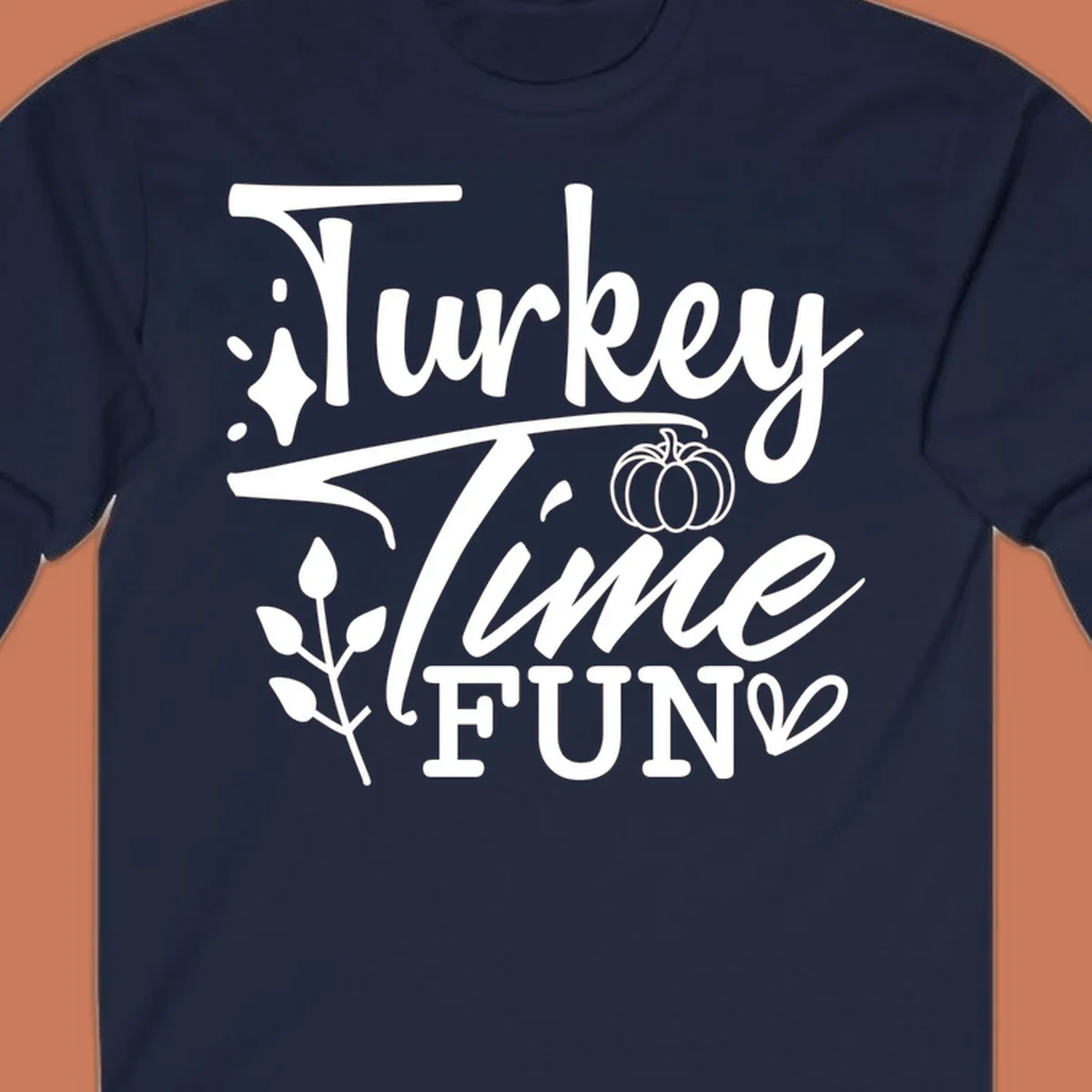 Thanksgiving Turkey Time Fun design with text, pumpkin, and leaves.
