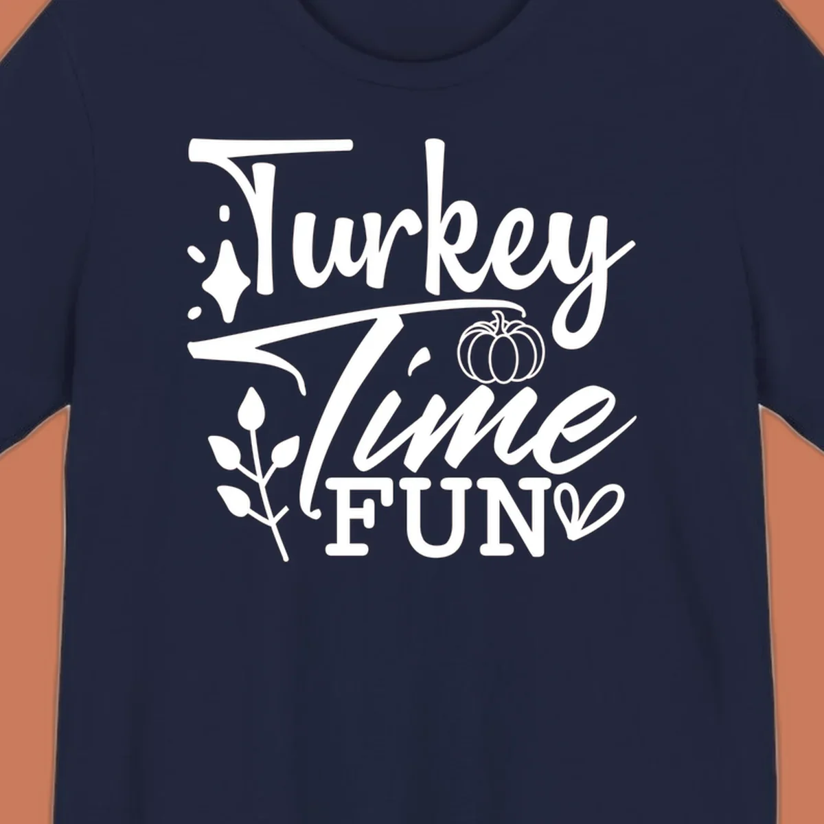 Thanksgiving Turkey Time Fun design with text, pumpkin, and leaves.