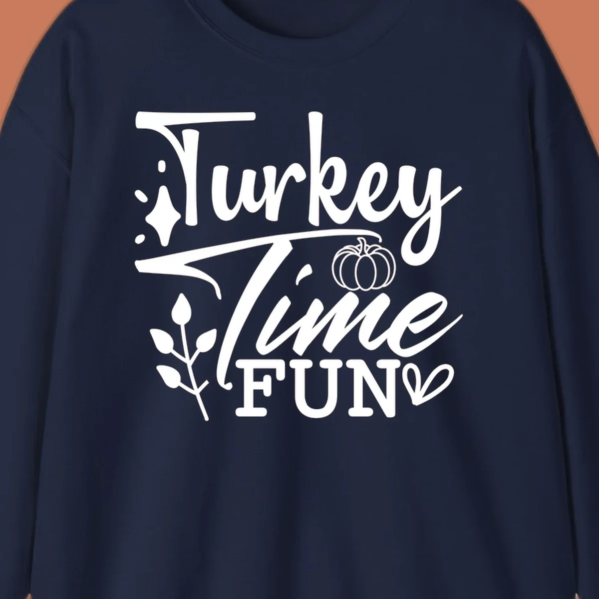Thanksgiving Turkey Time Fun design with text, pumpkin, and leaves.