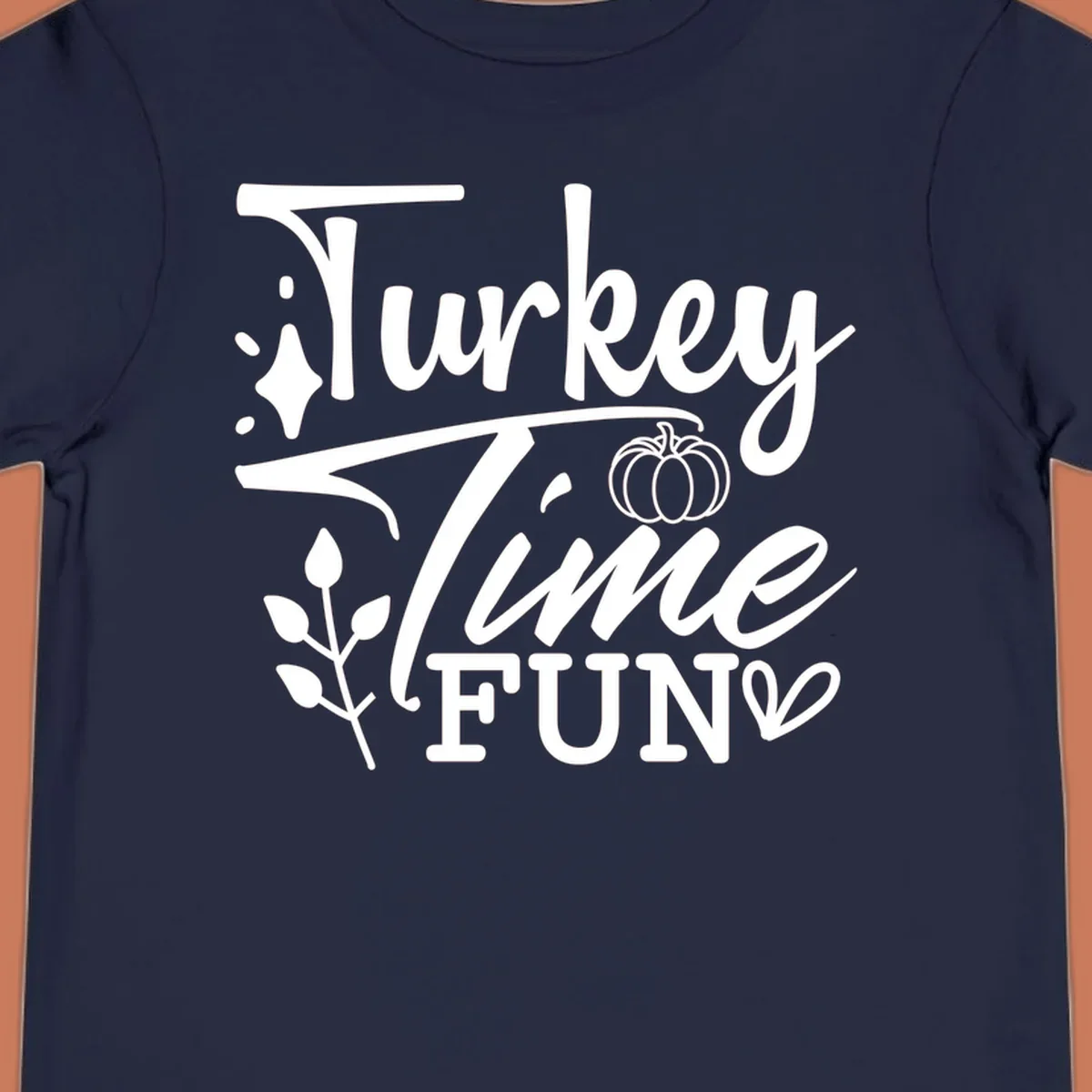 Thanksgiving Turkey Time Fun design with text, pumpkin, and leaves.