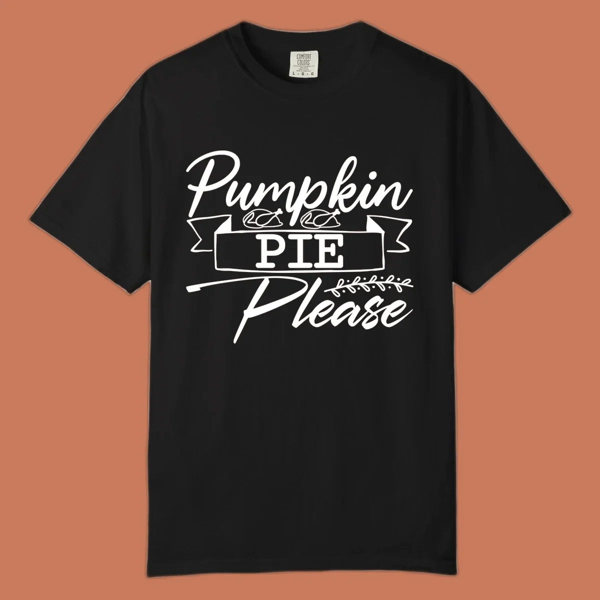 Pumpkin Pie Please text design with roasted chicken graphics, for Thanksgiving and fall.
