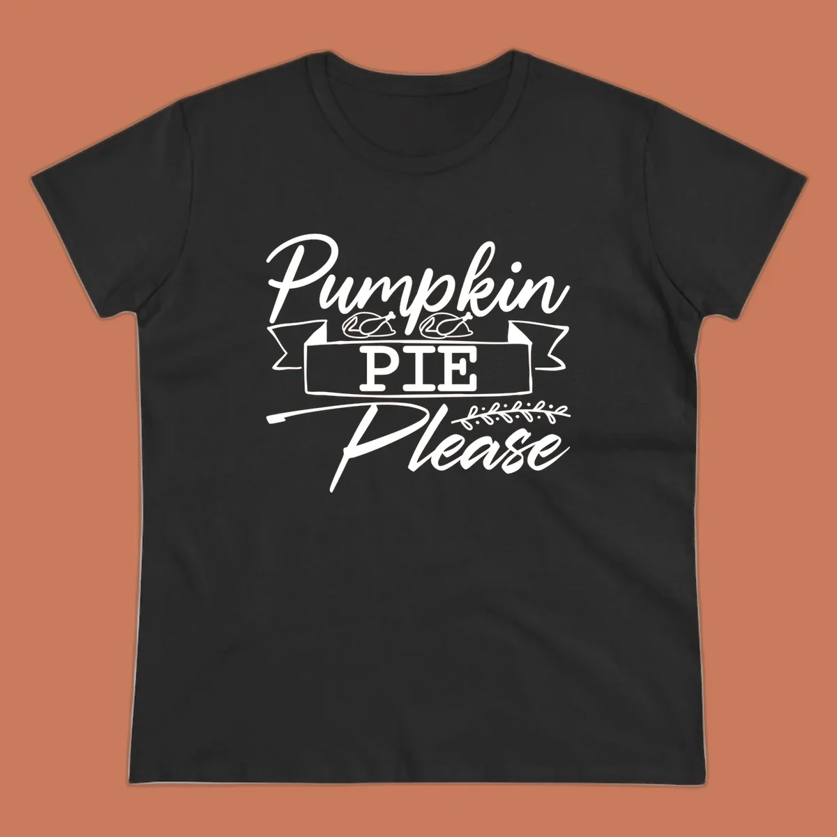 Pumpkin Pie Please text design with roasted chicken graphics, for Thanksgiving and fall.