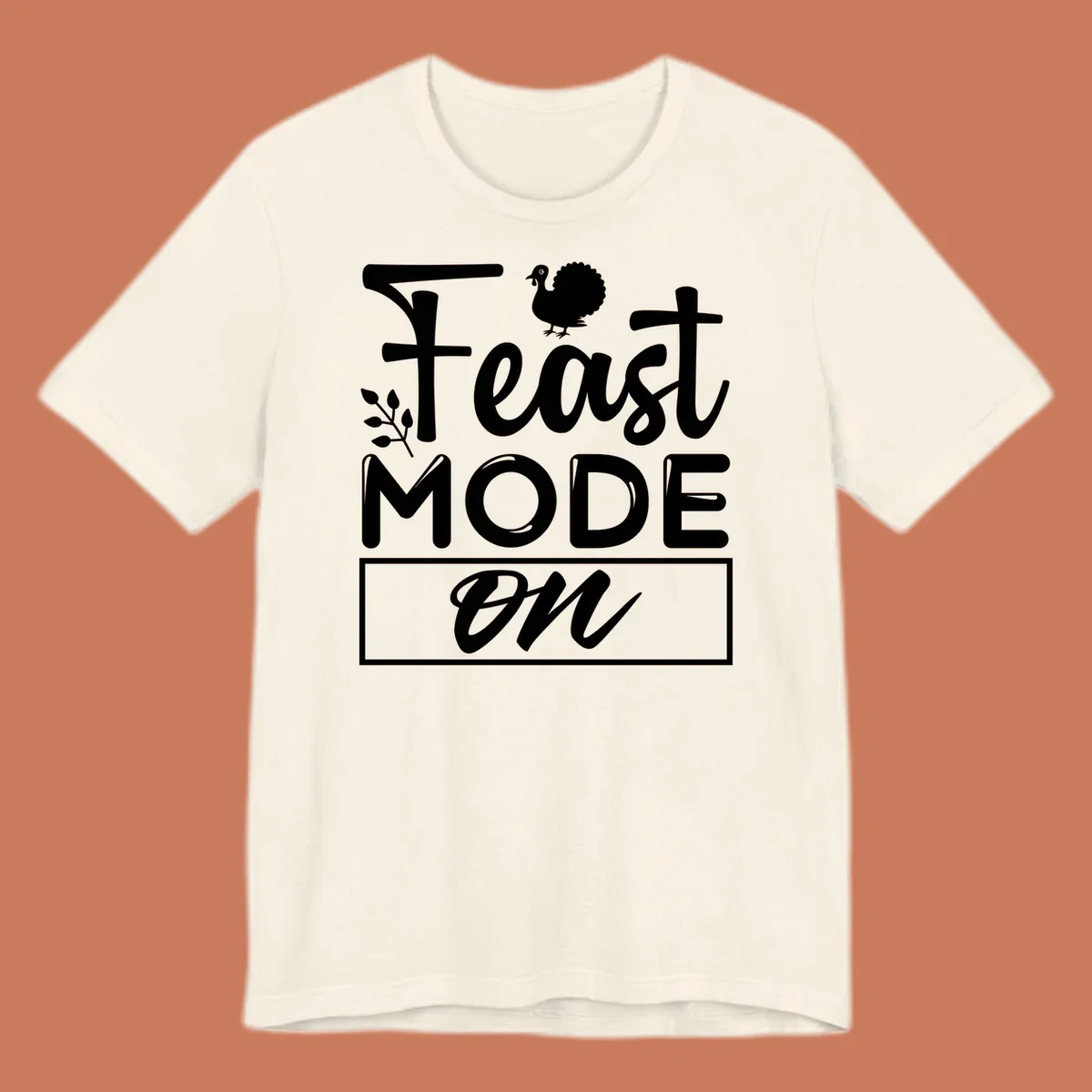 Feast Mode On text with a turkey illustration, Thanksgiving graphic tee design.