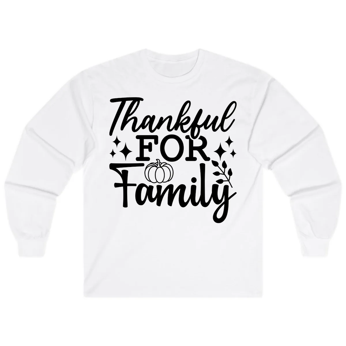 Thankful For Family Pumpkin Design Long Sleeve in White
