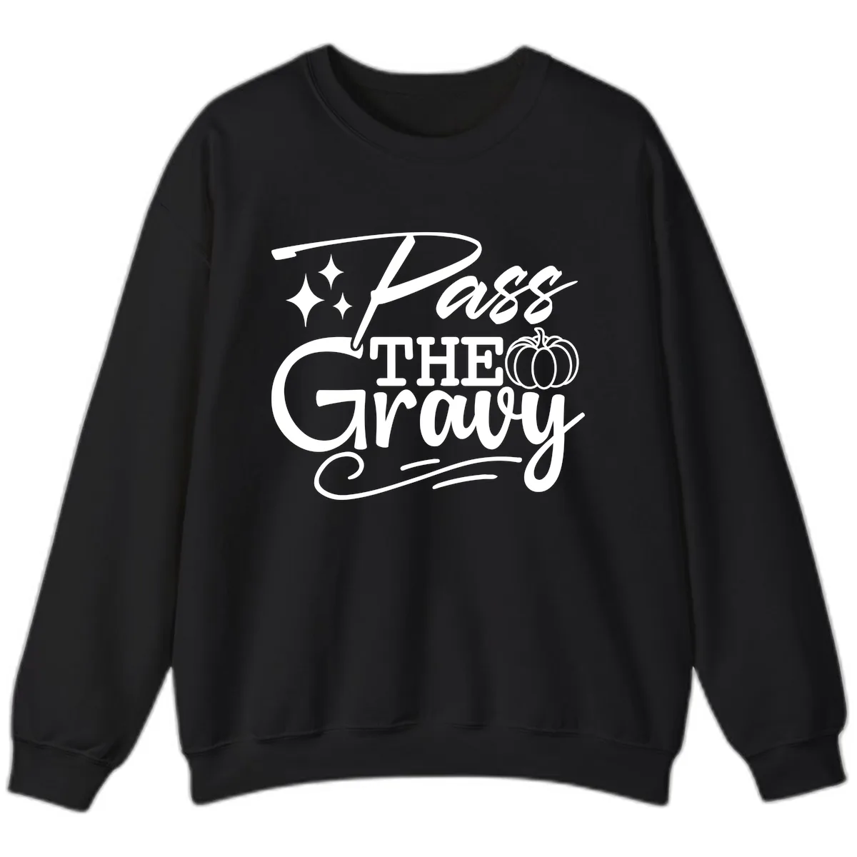 Pass The Gravy Thanksgiving Phrase Sweatshirt in Black