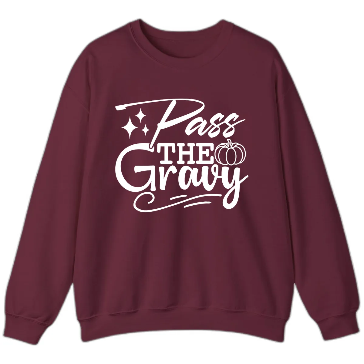Pass The Gravy Thanksgiving Phrase Sweatshirt in Maroon