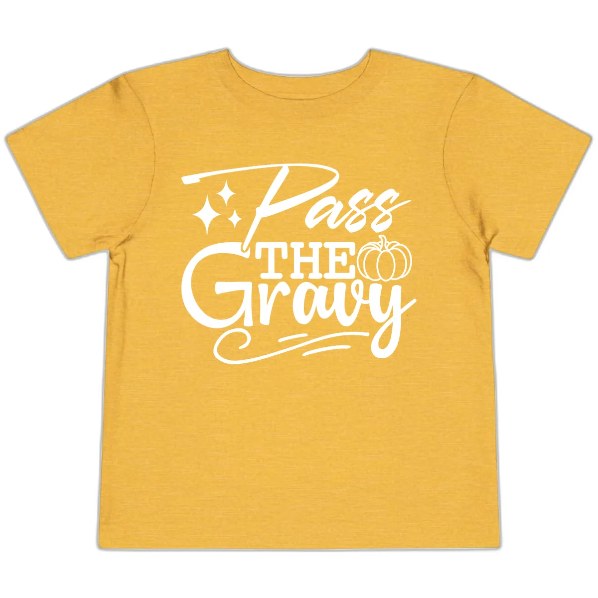 Pass The Gravy Thanksgiving Phrase Toddler T-Shirt in Heather Yellow Gold