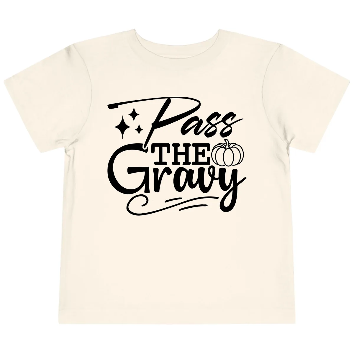 Pass The Gravy Thanksgiving Phrase Toddler T-Shirt in Natural