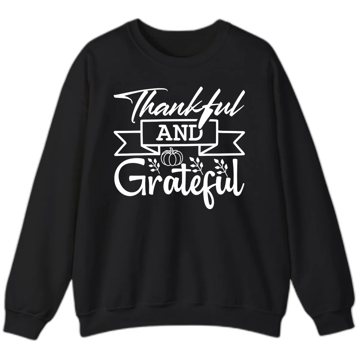 Thankful and Grateful Autumn Design Sweatshirt in Black