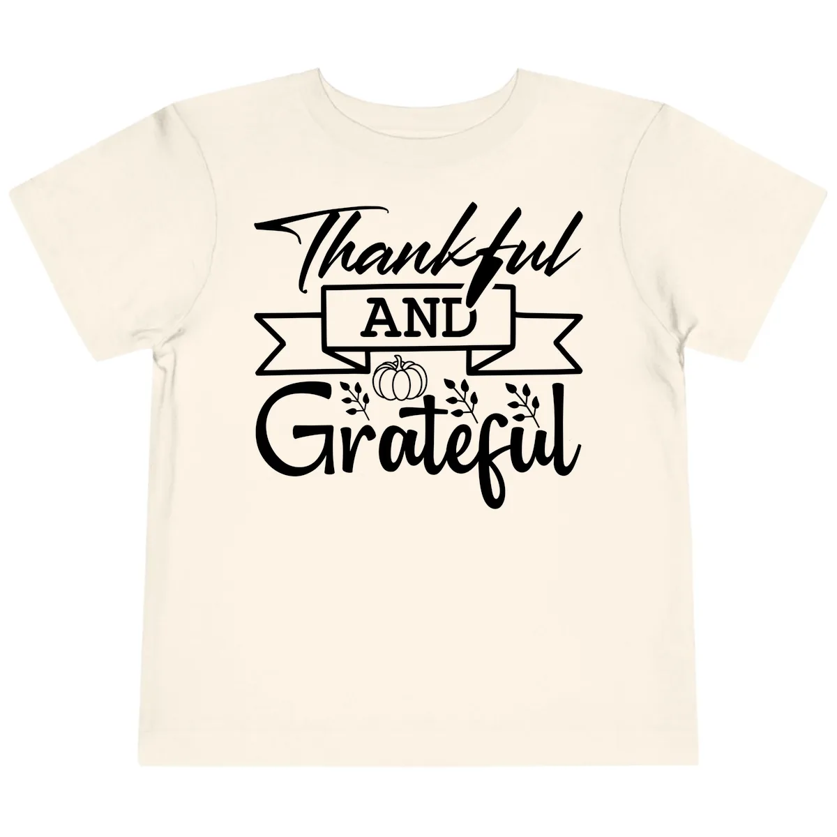 Thankful and Grateful Autumn Design Toddler T-Shirt in Natural
