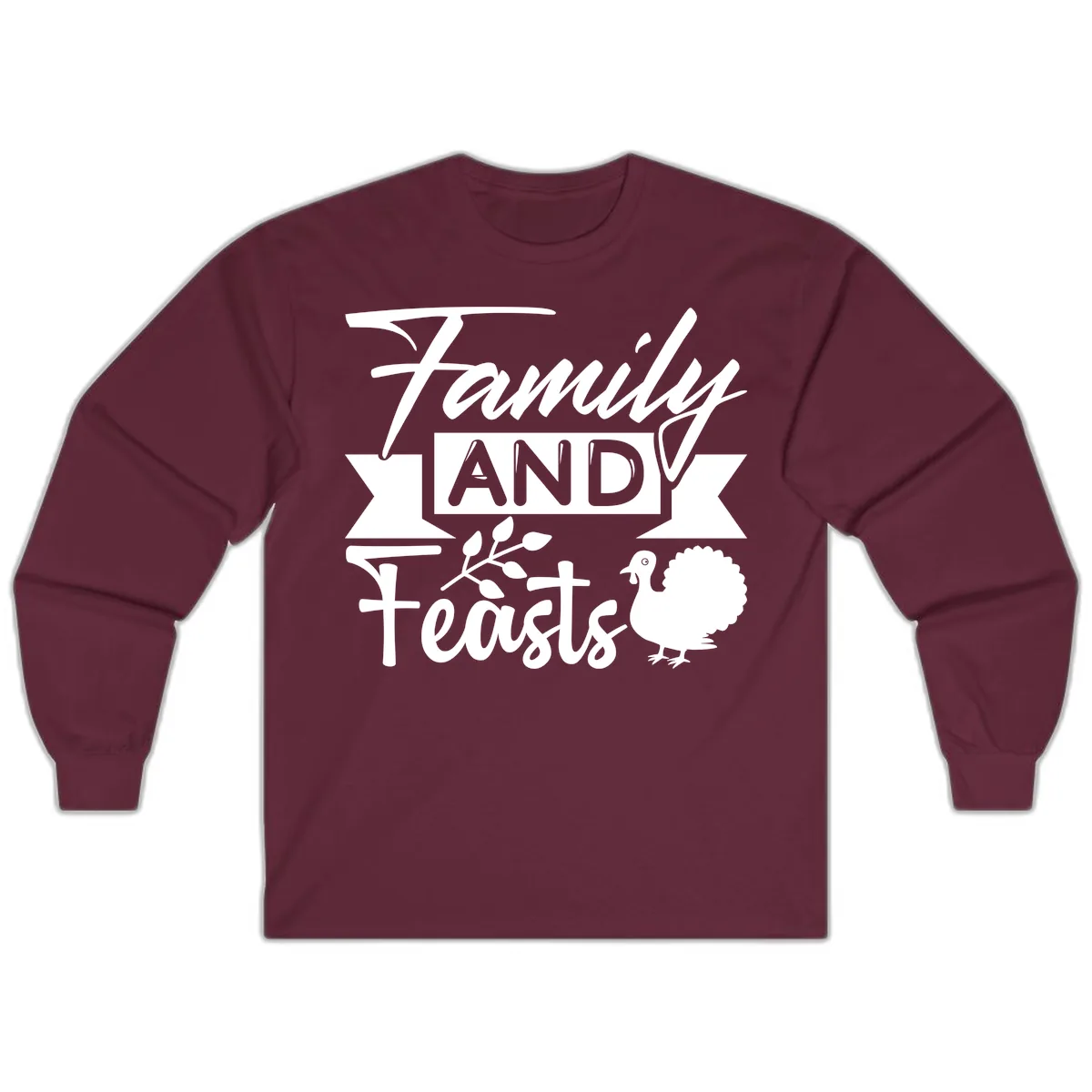 Family And Feasts Thanksgiving Design Long Sleeve in Maroon