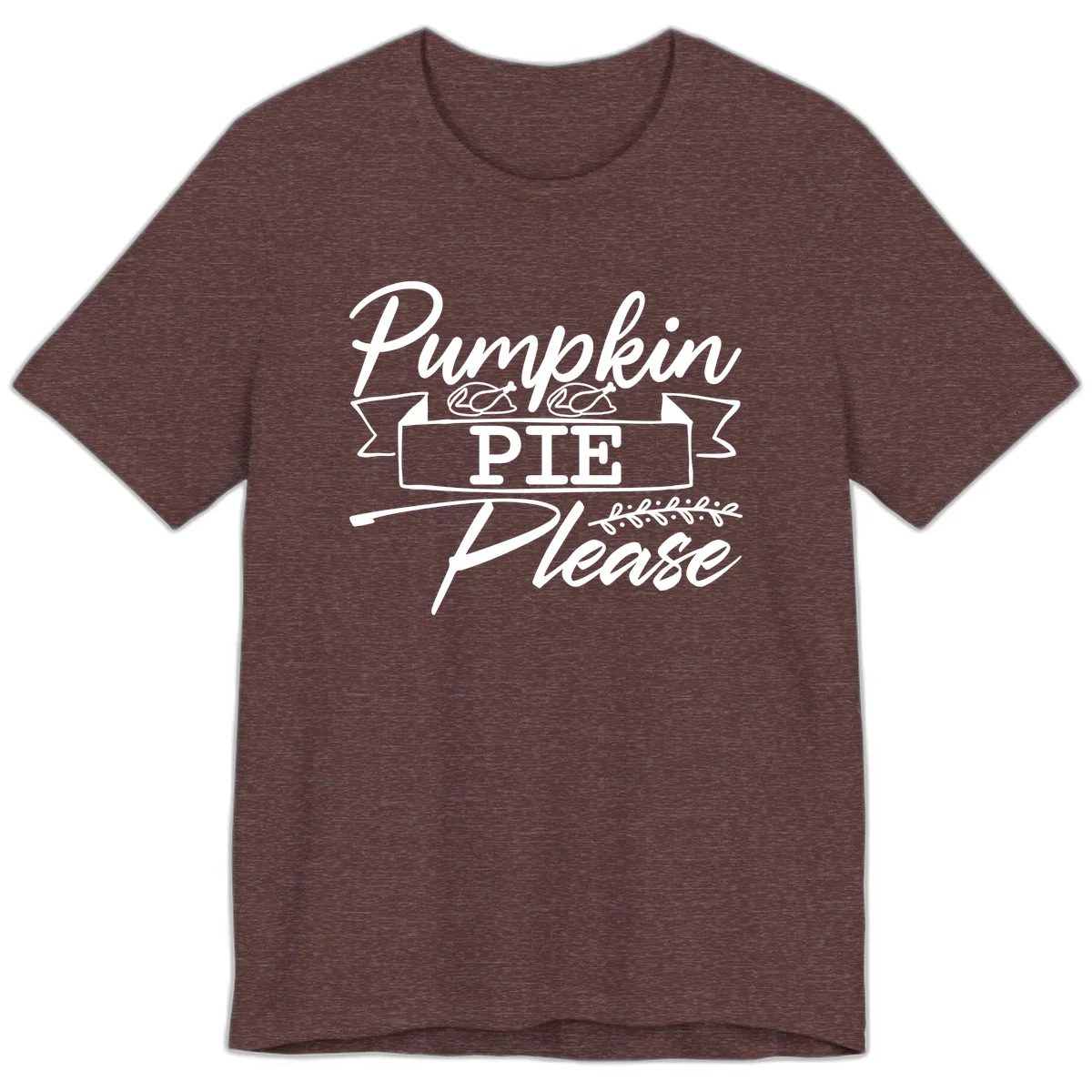 Pumpkin Pie Please Thanksgiving Typography Premium T-Shirt in Heather Maroon