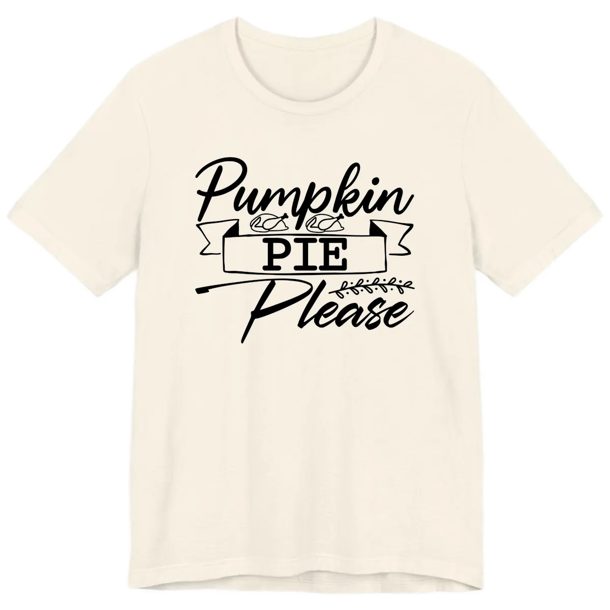 Pumpkin Pie Please Thanksgiving Typography Premium T-Shirt in Natural