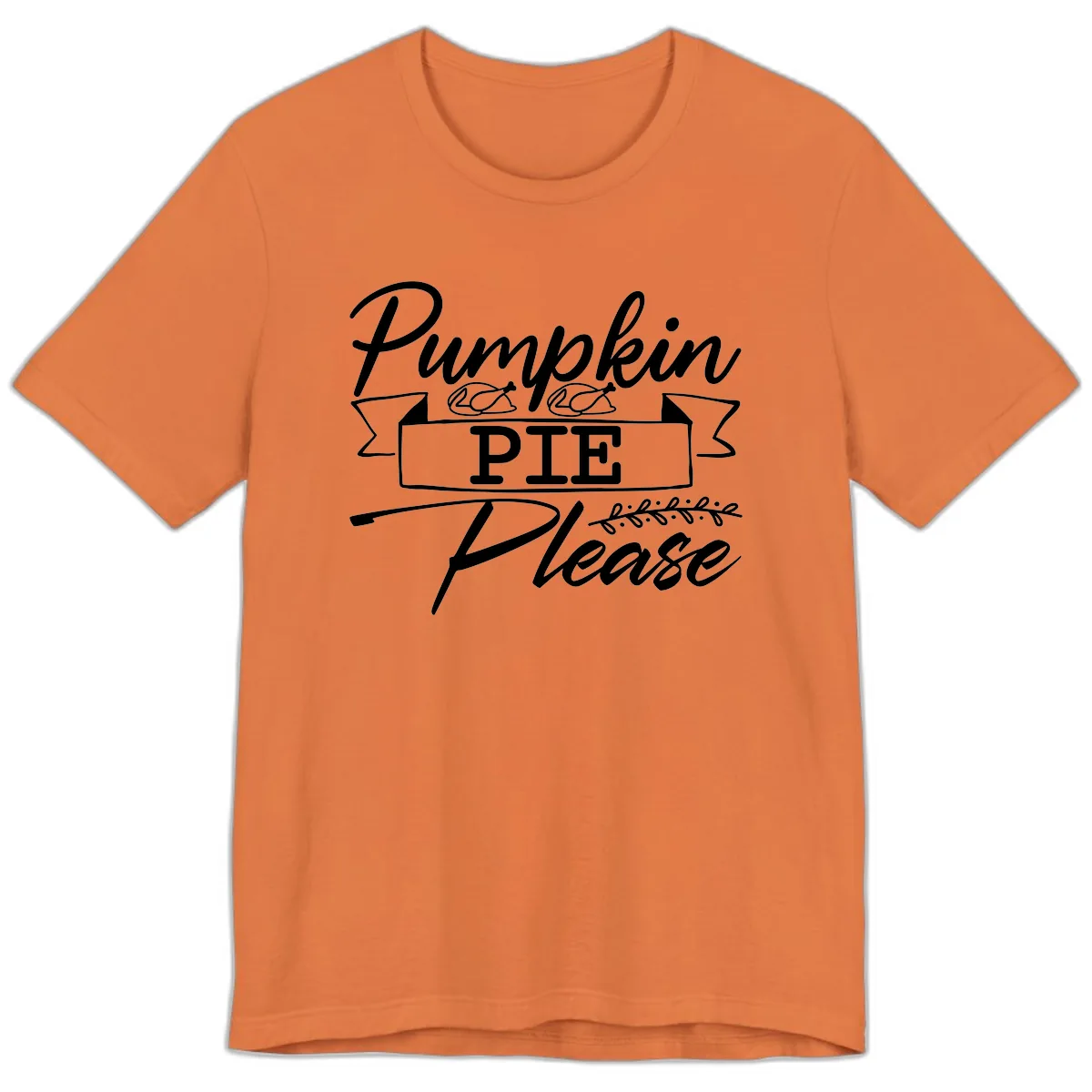 Pumpkin Pie Please Thanksgiving Typography Premium T-Shirt in Burnt Orange